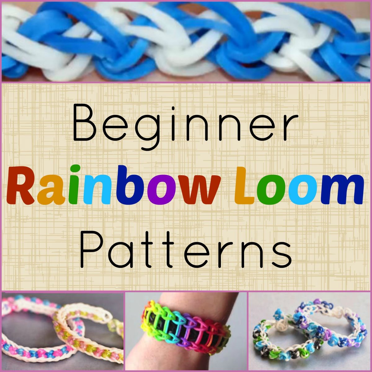 Beginner Rainbow Loom Patterns